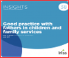 Document cover worded as 'Insights - good practice working with fathers in children and family services'